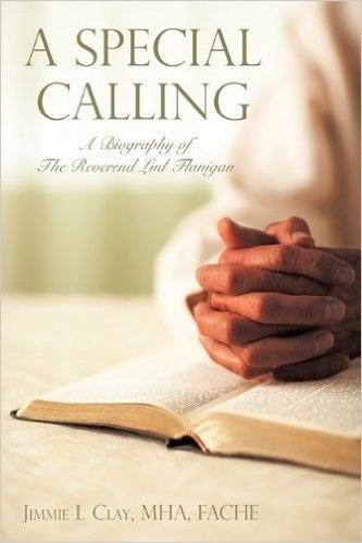 A Special Calling: A Biography of the Reverend Lud Flanigan