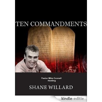 Ten Commandments - Foundations for Success: hosting Shane Willard (English Edition) [Kindle-editie]
