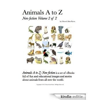 Animals A to Z: Non-fiction Volume 2 of 2 (Animals A to Z: Non-fiction, in Two Volumes) (English Edition) [Kindle-editie]