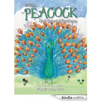 How Peacock Got Colorful Feathers (English Edition) [Kindle-editie]