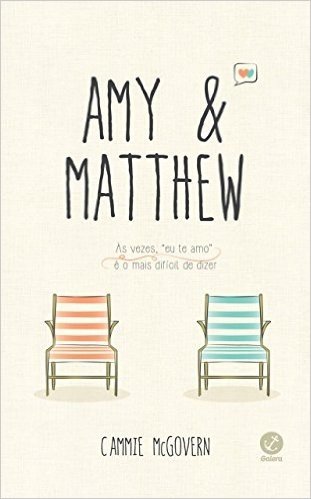 Amy & Matthew: Às vezes, eu te amo é o mais difícil de dizer