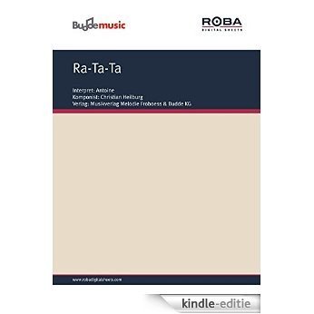 Ra-Ta-Ta: as performed by Antoine, Single Songbook (German Edition) [Kindle-editie]