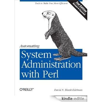 Automating System Administration with Perl: Tools to Make You More Efficient [Kindle-editie]