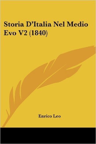 Storia D'Italia Nel Medio Evo V2 (1840)