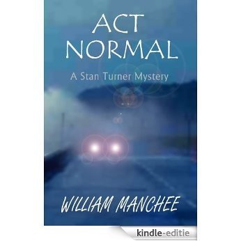 Act Normal (Stan Turner Mystery Book 9) (English Edition) [Kindle-editie]