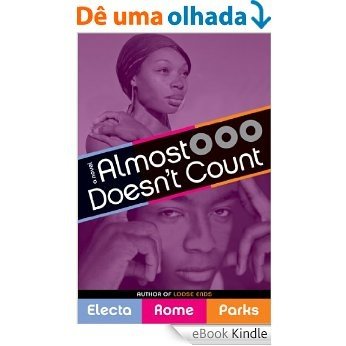 Almost Doesn't Count [eBook Kindle]