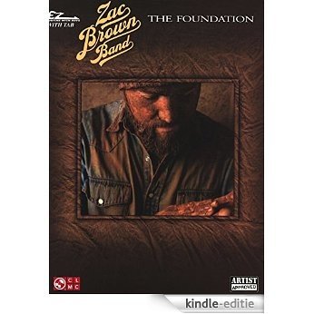 Zac Brown Band - The Foundation Songbook: EZ Guitar with Riffs (Ez Guitar With Riffs and Tab) [Print Replica] [Kindle-editie]