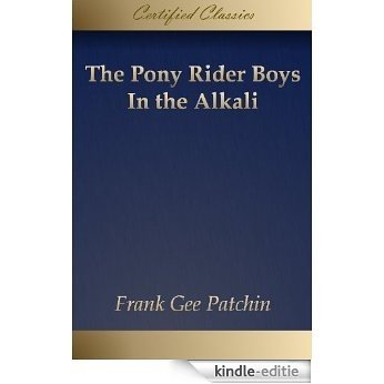 The Pony Rider Boys in the Alkali [Illustrated] (English Edition) [Kindle-editie]