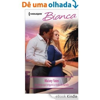 La pareja que engañó a todo el mundo (Bianca) [eBook Kindle]