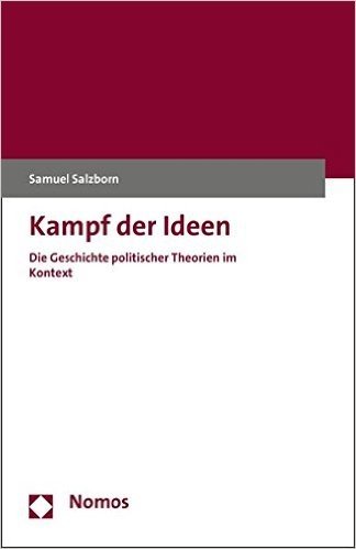 Kampf Der Ideen: Die Geschichte Politischer Theorien Im Kontext