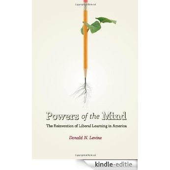 Powers of the Mind: The Reinvention of Liberal Learning in America [Kindle-editie] beoordelingen