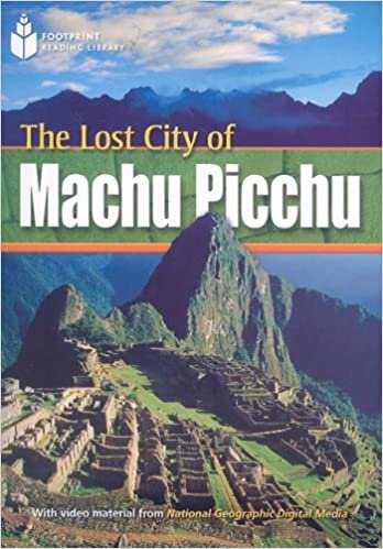 The Lost City of Machu Picchu (Footprint Reading Library: Level 1)