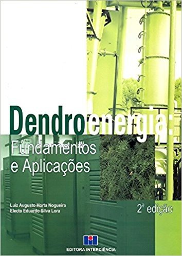 Dendroenergia. Fundamentos e Aplicações