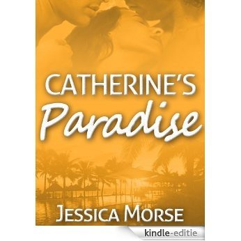 Catherine's Paradise (Erotic Romance Novella) (English Edition) [Kindle-editie]