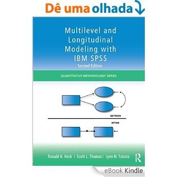 Multilevel and Longitudinal Modeling with IBM SPSS (Quantitative Methodology Series) [eBook Kindle]