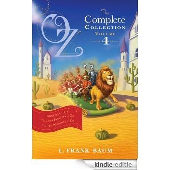 Oz, the Complete Collection, Volume 4: Rinkitink in Oz; The Lost Princess of Oz; The Tin Woodman of Oz (English Edition) [Kindle-editie]