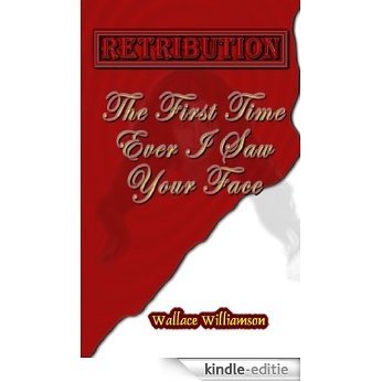 Retribution: The First Time Ever I Saw Your Face (English Edition) [Kindle-editie]