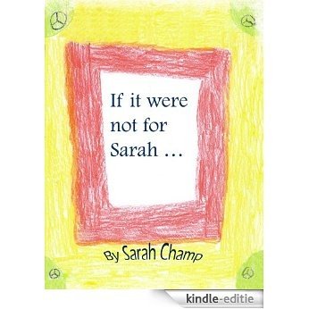If it were not for Sarah ... (English Edition) [Kindle-editie]