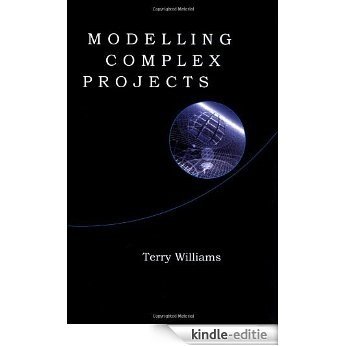 Modelling Complex Projects [Kindle-editie]