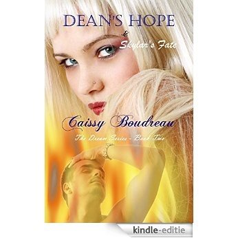 Dean's Hope & Skylar's Fate (The Dream Series Book 2) (English Edition) [Kindle-editie]