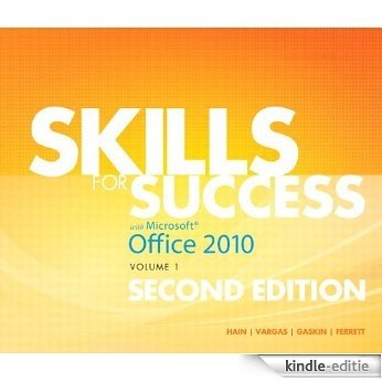 Skills for Success with Office 2010, Volume 1 [Print Replica] [Kindle-editie]