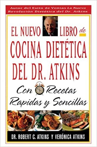 El Nuevo Libro De Cocina Dietetica Del Dr Atkins: Con Recetas Rapidas Y Sencillas