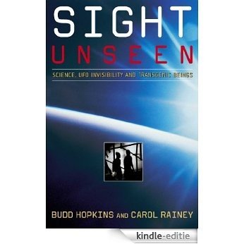 Sight Unseen: Science, UFO Invisibility, and Transgenic Beings (English Edition) [Kindle-editie] beoordelingen