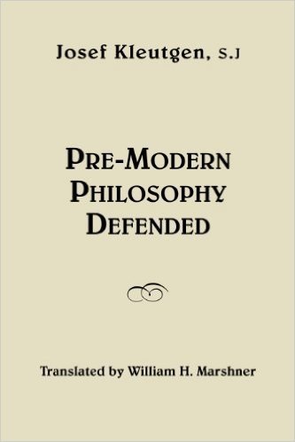Pre-Modern Philosophy Defended