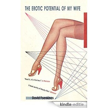 The Erotic Potential of my Wife [Kindle-editie]