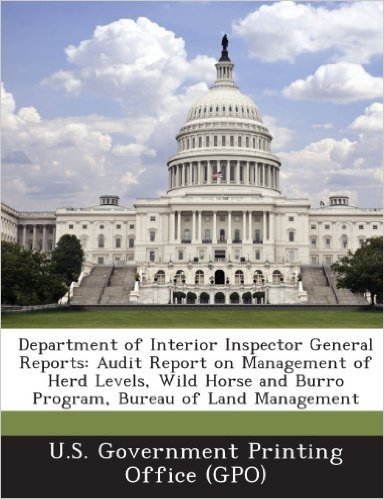 Department of Interior Inspector General Reports: Audit Report on Management of Herd Levels, Wild Horse and Burro Program, Bureau of Land Management
