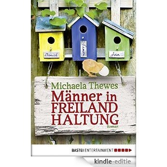 Männer in Freilandhaltung: Roman (German Edition) [Kindle-editie]