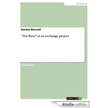 "The Wave" as an exchange project [Kindle-editie]