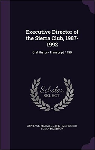 Executive Director of the Sierra Club, 1987-1992: Oral History Transcript / 199 baixar