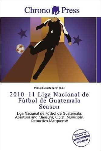 2010-11 Liga Nacional de F Tbol de Guatemala Season