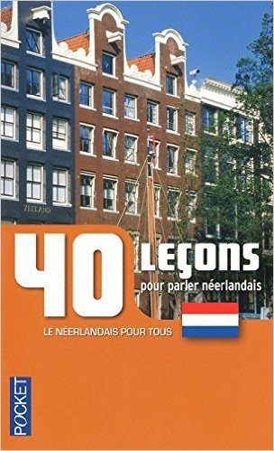 40 leçons pour parler néerlandais