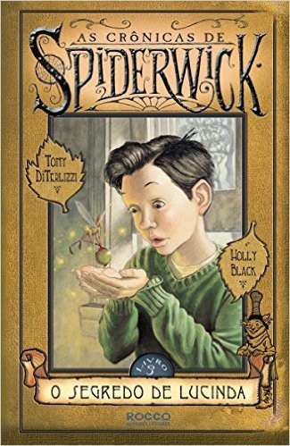 Segredo de Lucinda - Volume 2. Série as Crônicas de Spiderwick