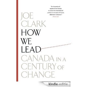 How We Lead: Canada in a Century of Change [Kindle-editie]