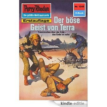Perry Rhodan 1245: Der böse Geist von Terra (Heftroman): Perry Rhodan-Zyklus "Chronofossilien - Vironauten" (Perry Rhodan-Erstauflage) (German Edition) [Kindle-editie]