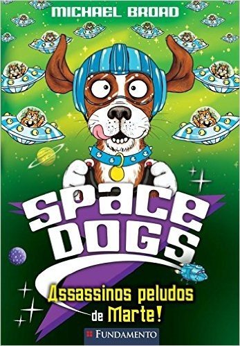 Assassinos Peludos de Marte! - Coleção Space Dogs