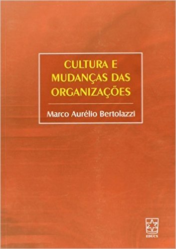 Cultura e Mudanças das Organizações