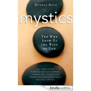 Mystics: Ten Who Show Us the Ways of God (English Edition) [Kindle-editie]