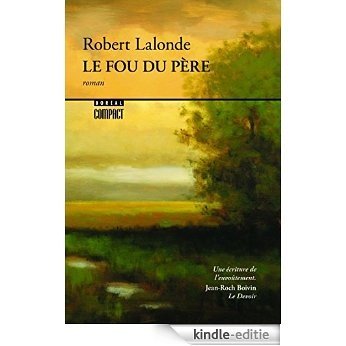 Le Fou du père (Boréal Compact) [Kindle-editie] beoordelingen