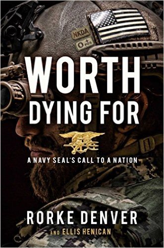 Worth Dying For: A Navy Seal's Call to a Nation (English Edition)