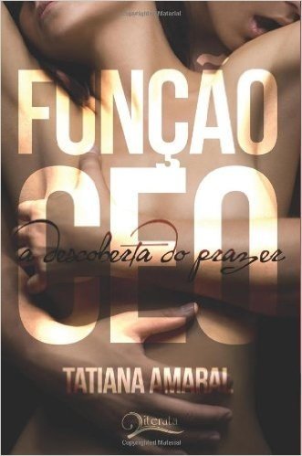 Função Ceo: A Descoberta Do Prazer (Volume 1) (Portuguese Edition)