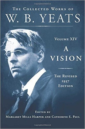 A Vision: The Revised 1937 Edition: The Collected Works of W.B. Yeats Volume XIV baixar