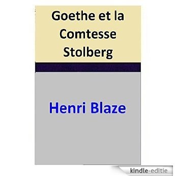Goethe et la Comtesse Stolberg (French Edition) [Kindle-editie] beoordelingen