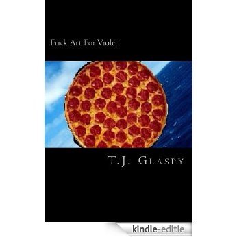 Frick Art For Violet (English Edition) [Kindle-editie]