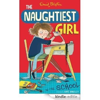 The The Naughtiest Girl: Naughtiest Girl: 01: Naughtiest Girl In The School [Kindle-editie] beoordelingen