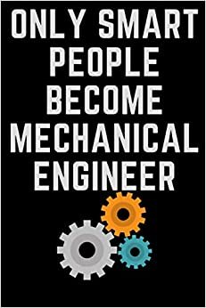indir Only Smart People Become Mechanical Engineer: Mechanical Engineer Notebook, funny Lined Rulled Composition Notebook Gifts for Mechanical Engineers ... ... Diary Gift For Mechanical Engineers