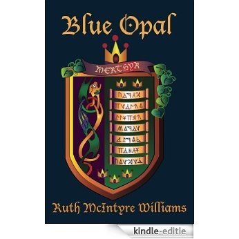 Blue Opal (Kildonan Chronicles Book 1) (English Edition) [Kindle-editie]